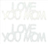 Custom-Buzz Word - LOVE YOU MOM White