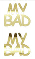 Custom-Buzz Word - MY BAD Gold