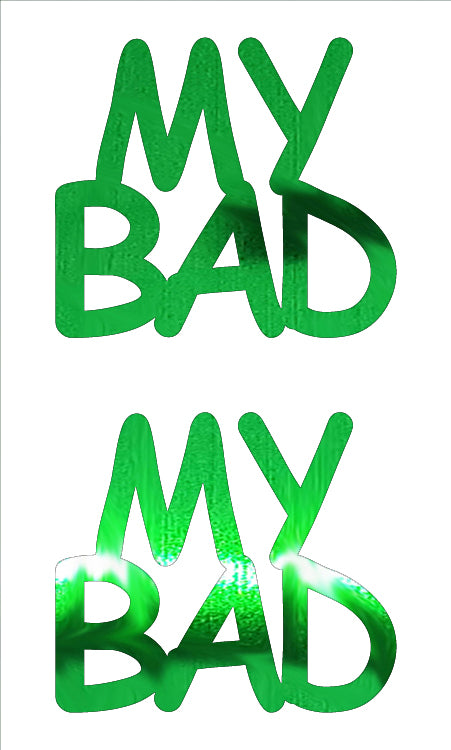 Custom-Buzz Word - MY BAD Green