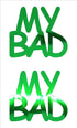 Custom-Buzz Word - MY BAD Green