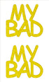 Custom-Buzz Word - MY BAD Yellow Paper