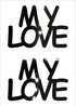 Custom-Buzz Word - MY LOVE Black