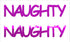 Custom-Buzz Word - NAUGHTY Fuchsia