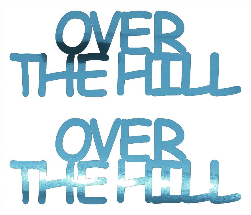 Custom-Buzz Word - OVER THE HILL Blue Sky