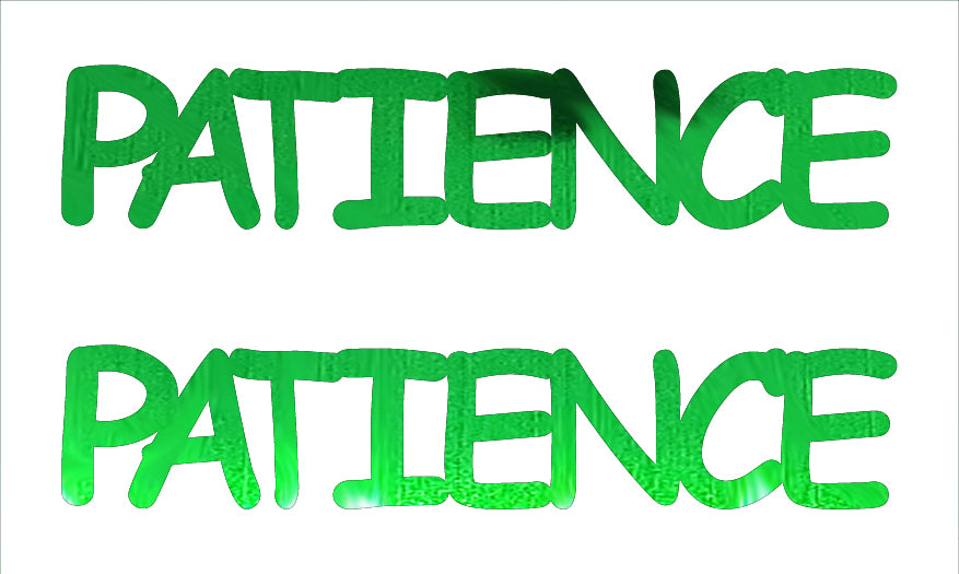 Custom-Buzz Word - PATIENCE Green