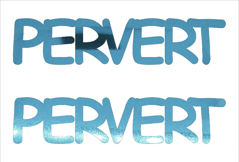 Custom-Buzz Word - PERVERT Blue Sky