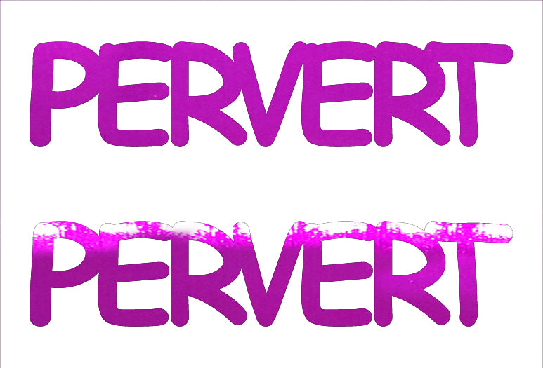 Custom-Buzz Word - PERVERT Fuchsia