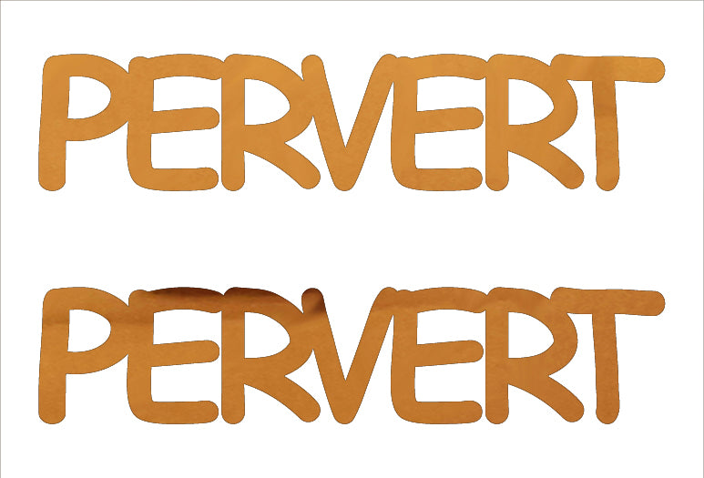 Custom-Buzz Word - PERVERT Orange