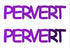 Custom-Buzz Word - PERVERT Purple