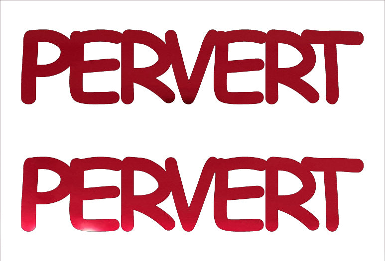 Custom-Buzz Word - PERVERT Red