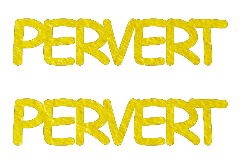 Custom-Buzz Word - PERVERT Yellow Paper