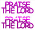 Custom-Buzz Word - PRAISE THE LORD Fuchsia