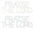 Custom-Buzz Word - PRAISE THE LORD White