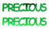 Custom-Buzz Word - PRECIOUS Green