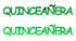 Custom-Buzz Word - QUINCEANERA Green