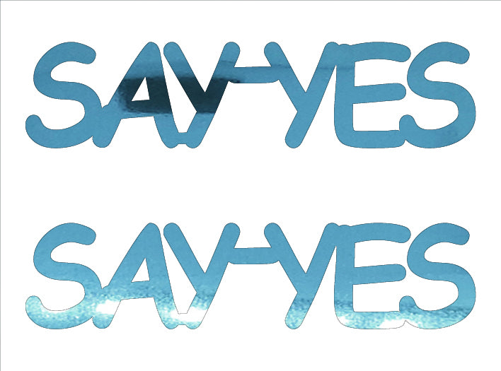 Custom-Buzz Word - SAY YES Blue Sky