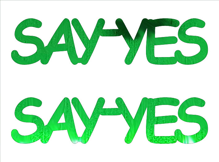 Custom-Buzz Word - SAY YES Green