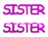 Custom-Buzz Word - SISTER Fuchsia