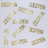 Custom-Buzz Word - SISTER Gold