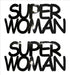 Custom-Buzz Word - SUPER WOMAN Black