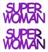 Custom-Buzz Word - SUPER WOMAN Purple