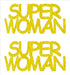 Custom-Buzz Word - SUPER WOMAN Yellow Paper