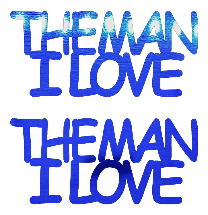 Custom-Buzz Word - THE MAN I LOVE Blue Royal