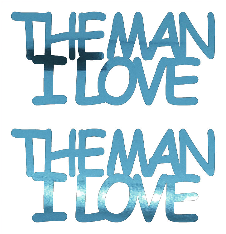 Custom-Buzz Word - THE MAN I LOVE Blue Sky