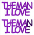 Custom-Buzz Word - THE MAN I LOVE Purple