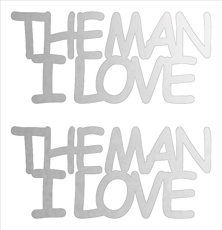 Custom-Buzz Word - THE MAN I LOVE Silver