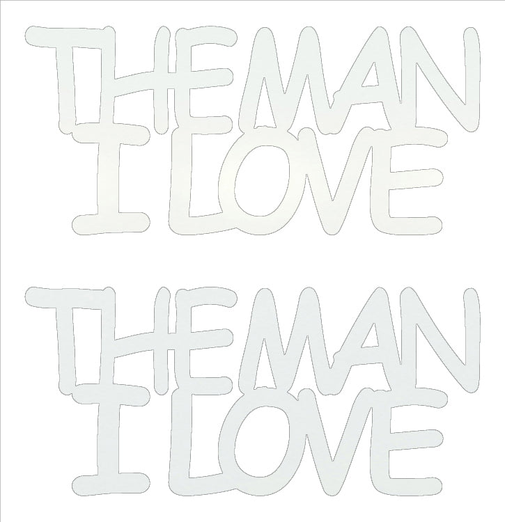 Custom-Buzz Word - THE MAN I LOVE White