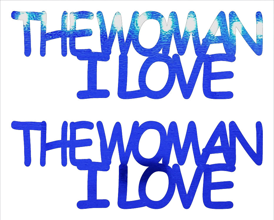 Custom-Buzz Word - THE WOMAN I LOVE Blue Royal