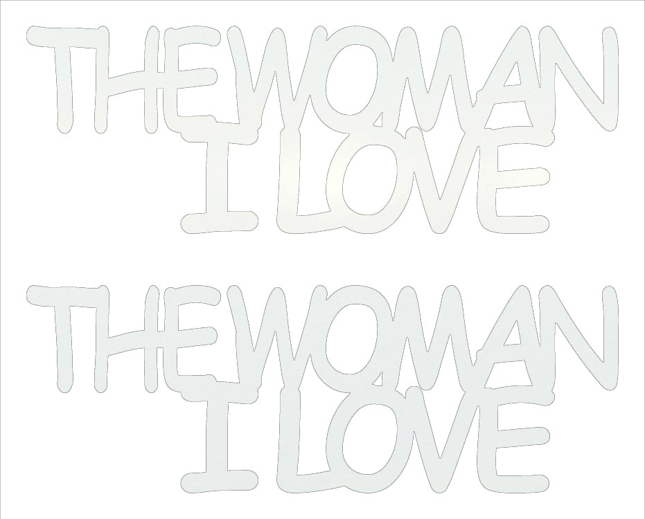 Custom-Buzz Word - THE WOMAN I LOVE White