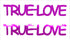 Custom-Buzz Word - TRUE LOVE Fuchsia