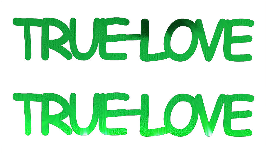 Custom-Buzz Word - TRUE LOVE Green