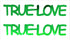 Custom-Buzz Word - TRUE LOVE Green