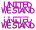 Custom-Buzz Word - UNITED WE STAND Fuchsia