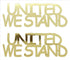 Custom-Buzz Word - UNITED WE STAND Gold