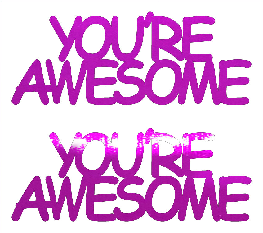 Custom-Buzz Word - YOU'RE AWESOME Fuchsia