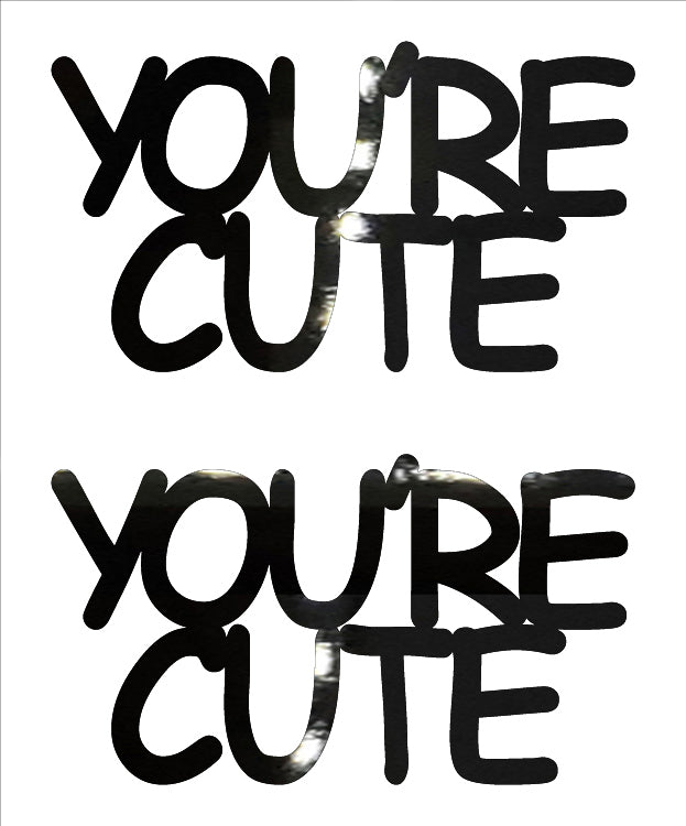 Custom-Buzz Word - YOU'RE CUTE Black