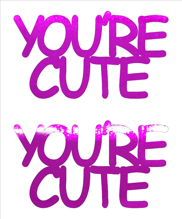 Custom-Buzz Word - YOU'RE CUTE Fuchsia