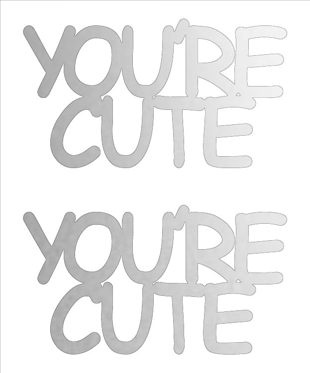 Custom-Buzz Word - YOU'RE CUTE Silver