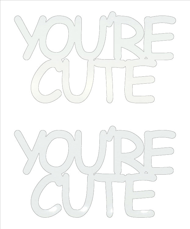 Custom-Buzz Word - YOU'RE CUTE White