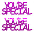 Custom-Buzz Word - YOU'RE SPECIAL Fuchsia