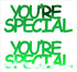 Custom-Buzz Word - YOU'RE SPECIAL Green