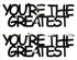 Custom-Buzz Word - YOU'RE THE GREATEST Black